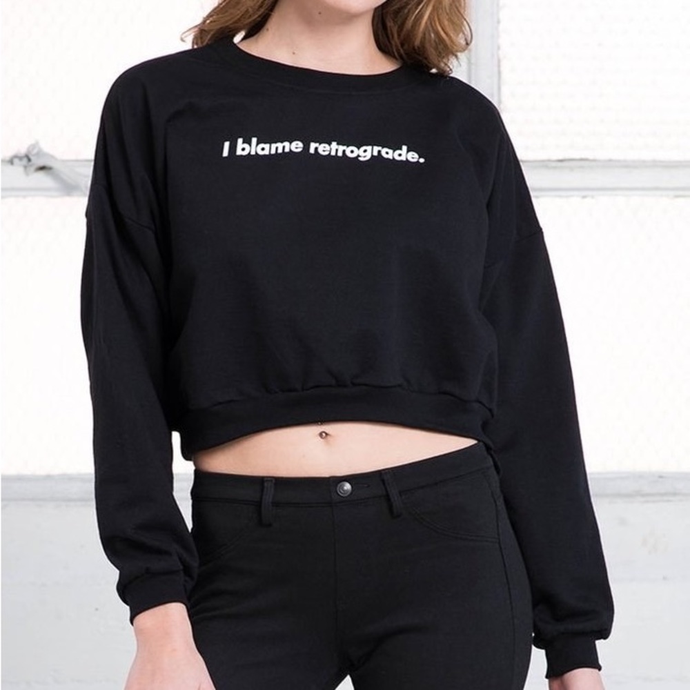 I Blame Retrograde Cropped Long Sleeve T Shirt Fleece Sweater Women’s One Size